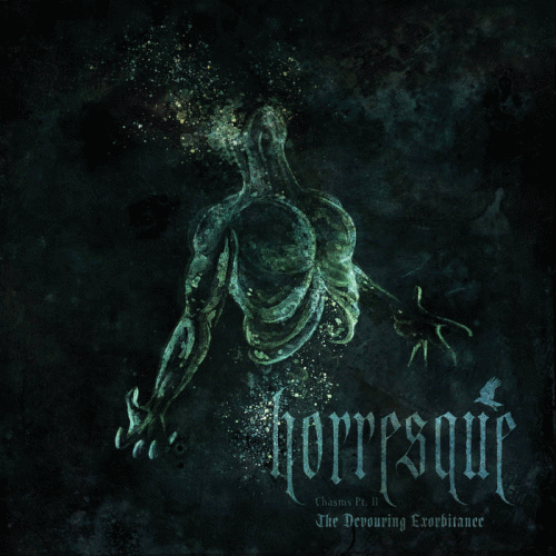 Horresque : Chasms Pt. II - The Devouring Exorbitance